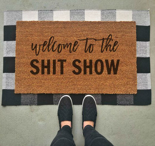 wlcome to the shit show doormat