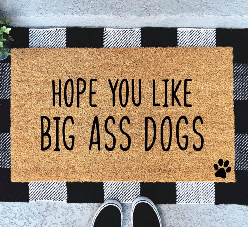 There's Like A Bunch Of Big Ass Dogs In Here Funny Doormat Welcome Mat 