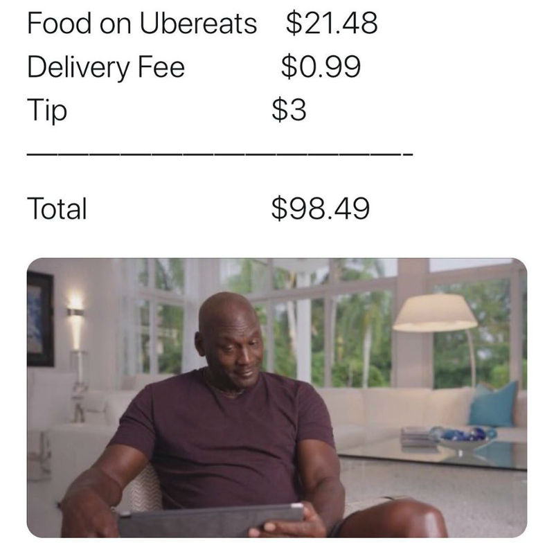 food on ubereats delivery fee tip michael jordan meme