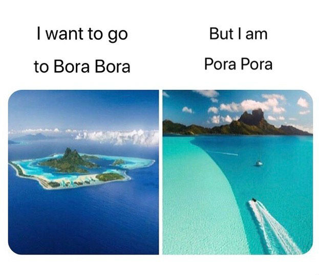 i want to go to bora bora