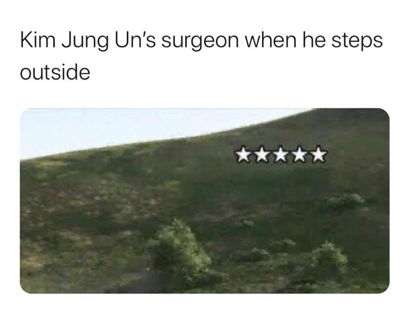 kim jong un surgeon when he steps outside meme