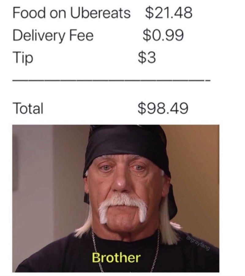 Observere modstand gullig Ordering Food On Ubereats Hulk Hogan Brother - Meme - Shut Up And Take My  Money