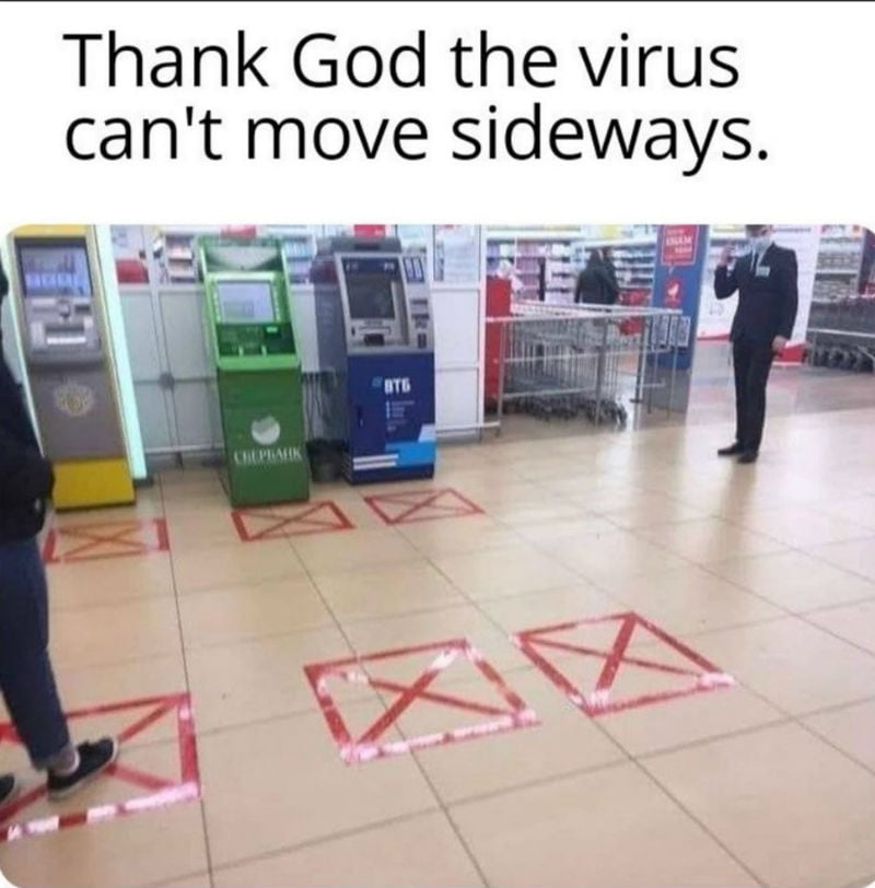 thank god the virus cant move sideways