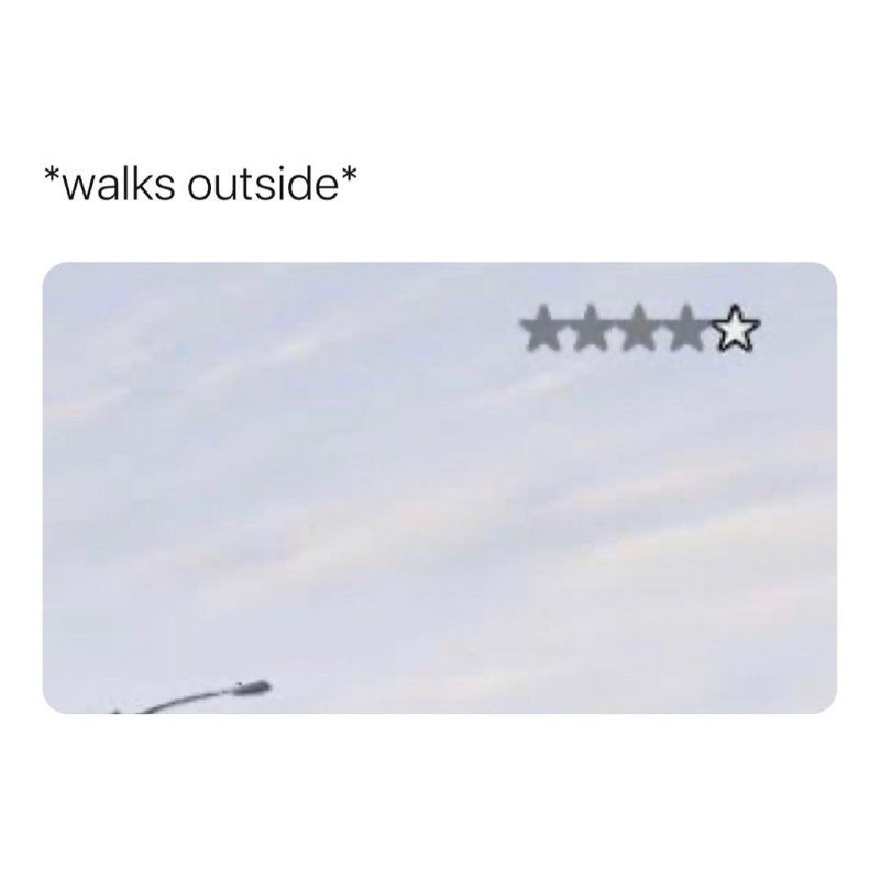 walks outside 4 stars meme
