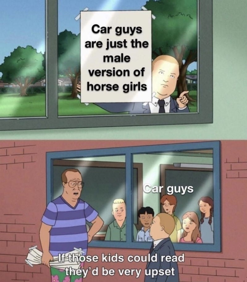car guys are just the male version of horse girls