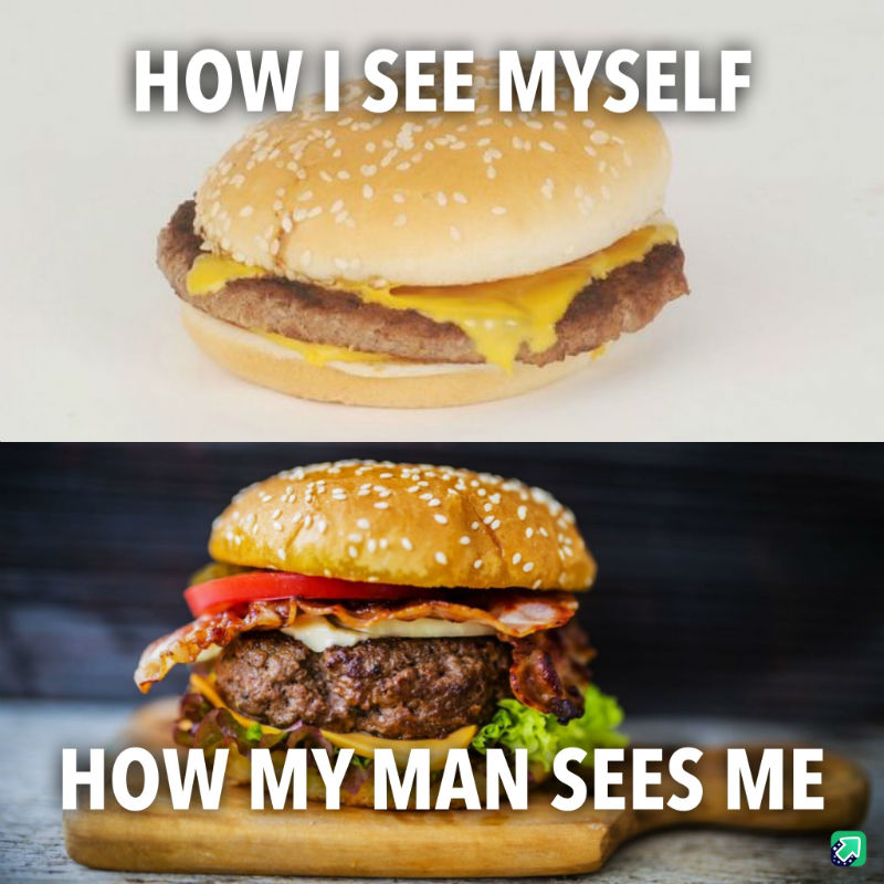 how i see myself vs how my man sees me meme