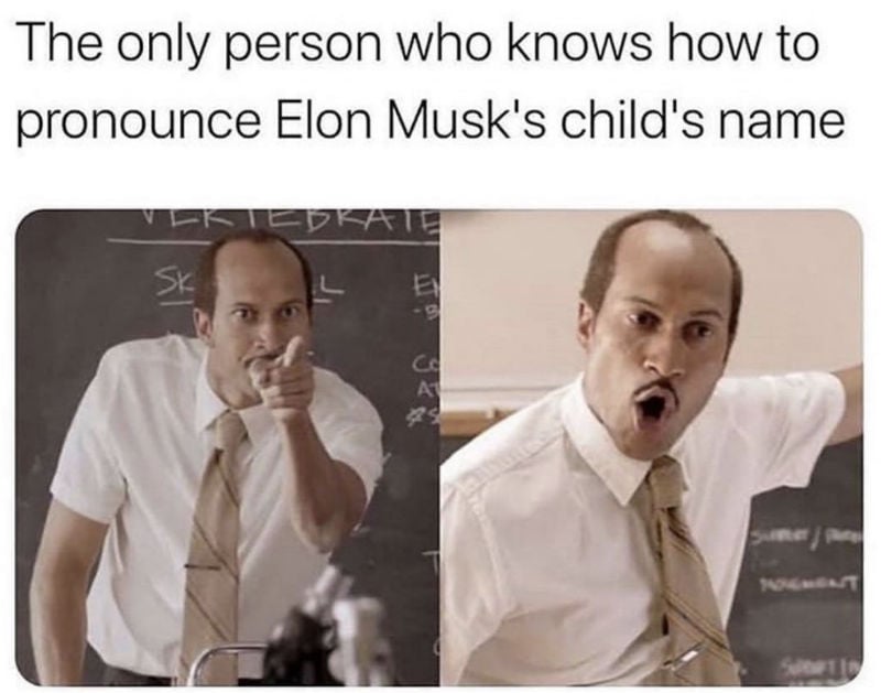 the only person who knows elon musks childs name meme