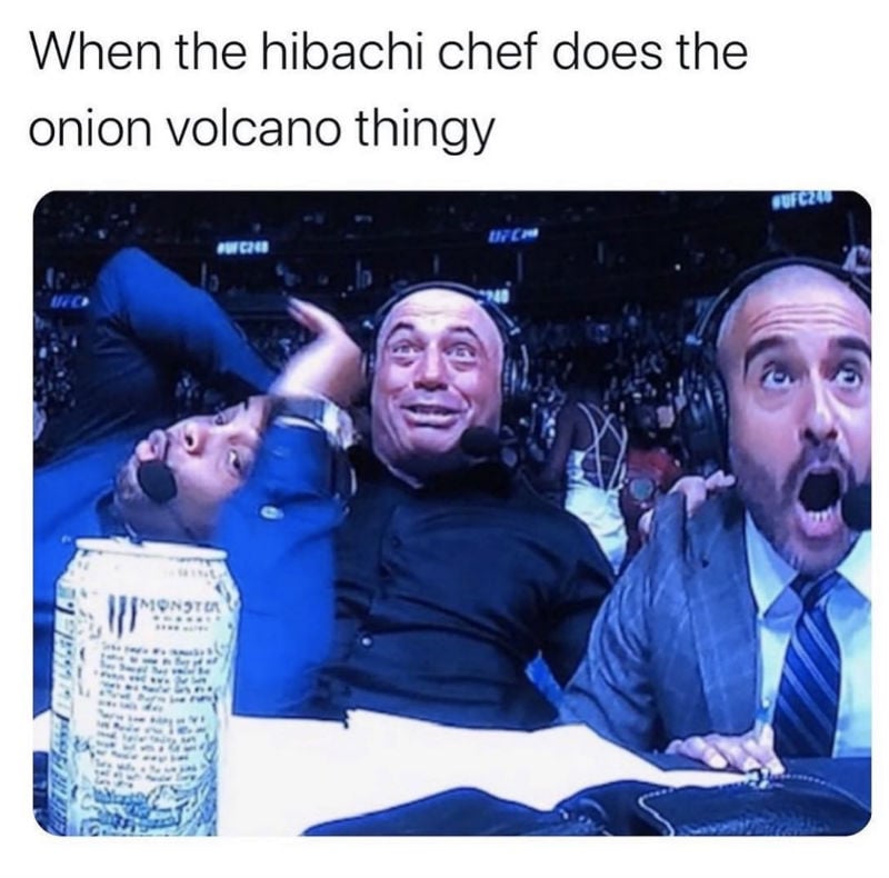 when the hibachi chef does the volcano thing