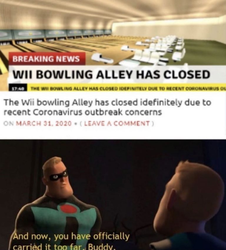 Wii Bowling Alley Closed Due To Coronavirus Meme Shut Up And Take