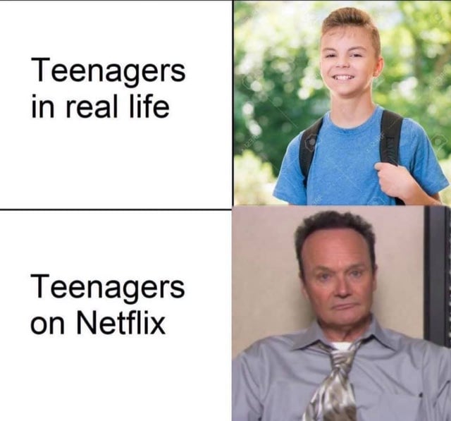teenagers in real life vs teenagers on netflix