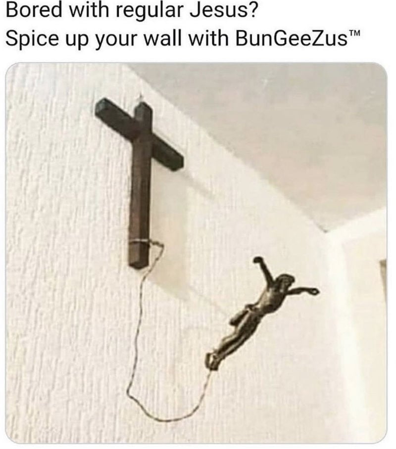 bored-with-regular-jesus-spice-up-your-wall-with-bungeezus-meme.jpg