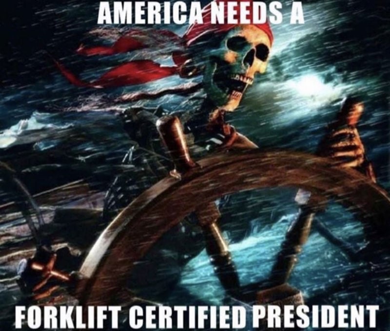 america needs a forklift certified president