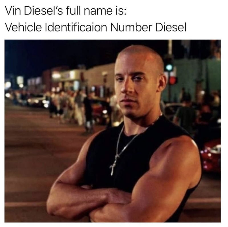 Vin Diesel's Full Name Is - Vehicle Identification Number Diesel