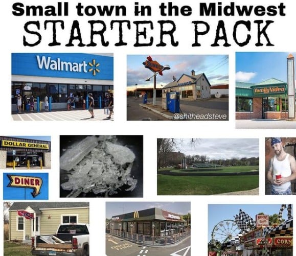 small town in the midwest starter pack