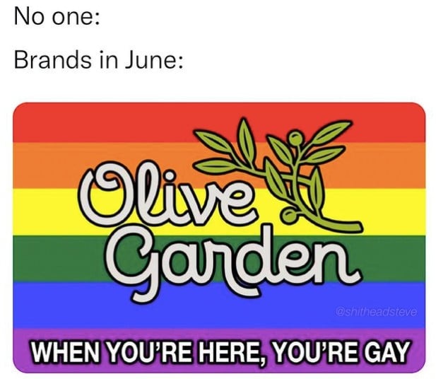 olive-garden-when-youre-here-youre-gay-meme.jpg