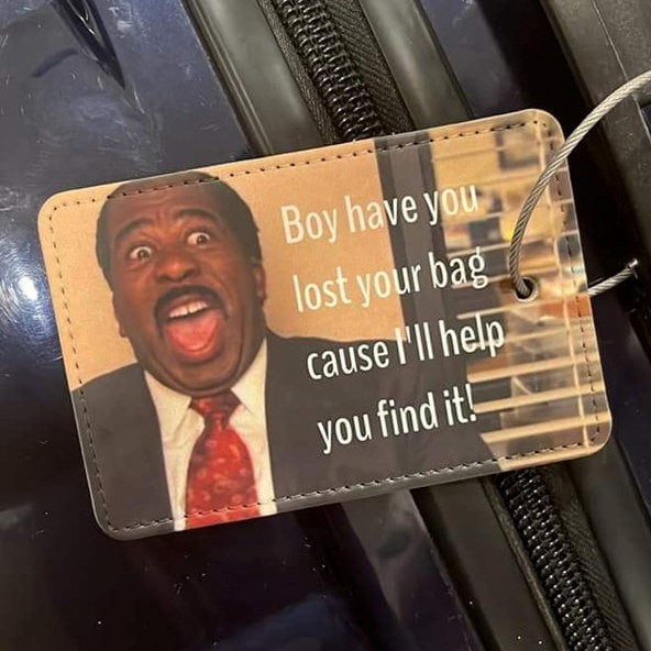 https://shutupandtakemymoney.com/wp-content/uploads/2023/05/Stanley-Hudson-Boy-Have-You-Lost-Your-Bag-Luggage-Tag.jpg